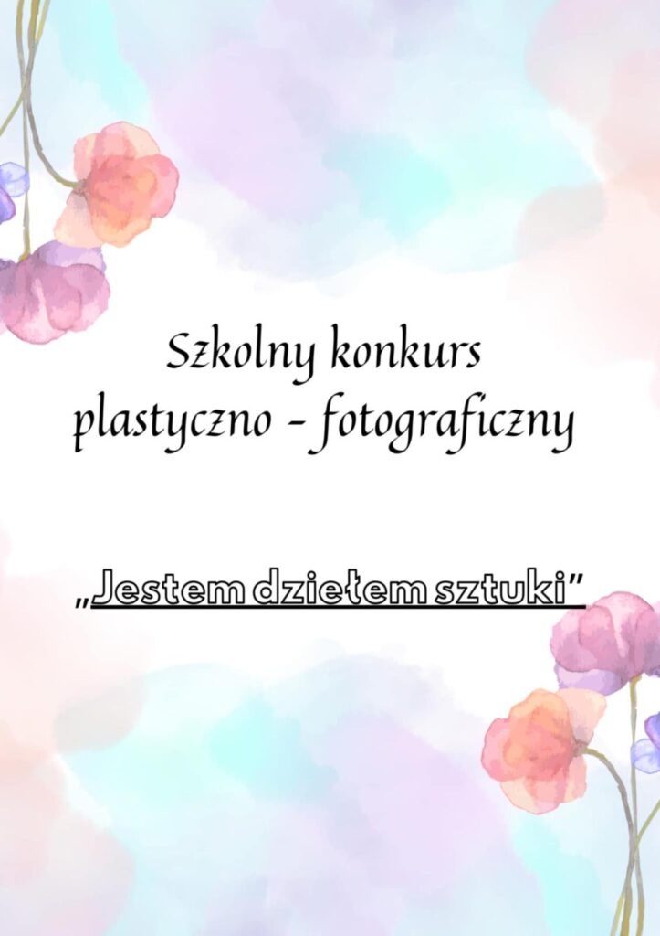 Szkolny konkurs plastyczno- fotograficzny